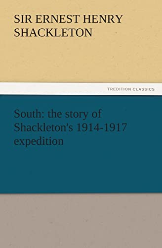 South: The Story of Shackleton's 1914-1917 Expedition