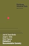 Elements of Noncommutative Geometry (BirkhÃÆÃÆÃâ ÃâÃÆÃâÃâÃÂ¤user Advanced Texts   Basler LehrbÃÆÃÆÃâ ÃâÃÆÃâÃâÃÂ¼cher)