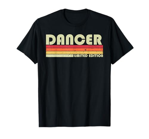 DANCER Funny Job Title Profession Birthday Worker Idea T-Shirt