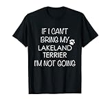 Photo Gallery t-shirt lakeland terrier if i can t bring my i m not tee maglietta Photo Gallery t-shirt lakeland terrier if i can t bring my i m not tee maglietta
