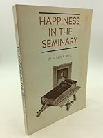 Happiness in the Seminary B0017KE1KM Book Cover