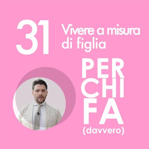 『31. Vivere a misura di figlia』のカバーアート