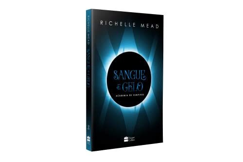 Sangue e gelo: (Academia de vampiros 2)