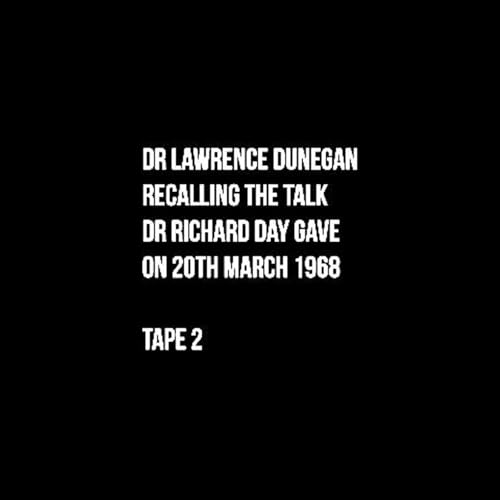 Dr Richard Day. New Order of Barbarians - Tape 2