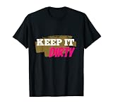 Keep It Dirty Boud Bogging Pelleteuse ATV 4 roues T-Shirt