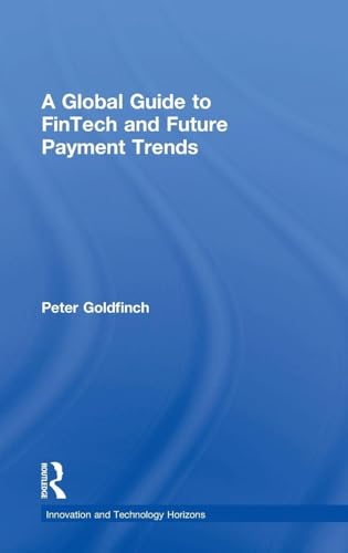 A Global Guide to FinTech and Future Payment Trends (Innovation