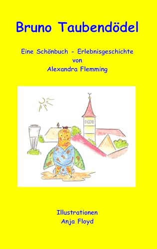 Bruno Taubendödel: Eine Schönbuch-Erlebnisgeschichte (German Edition)