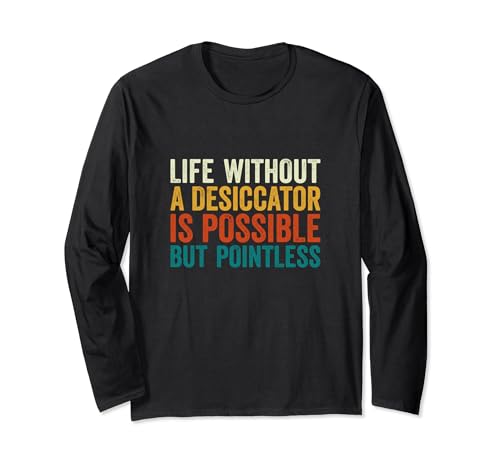 Desiccator Laboratory Equipment Gifts - Dessiccateur Laboratoire Desiccator Life is Possibile Rétro Manche Longue