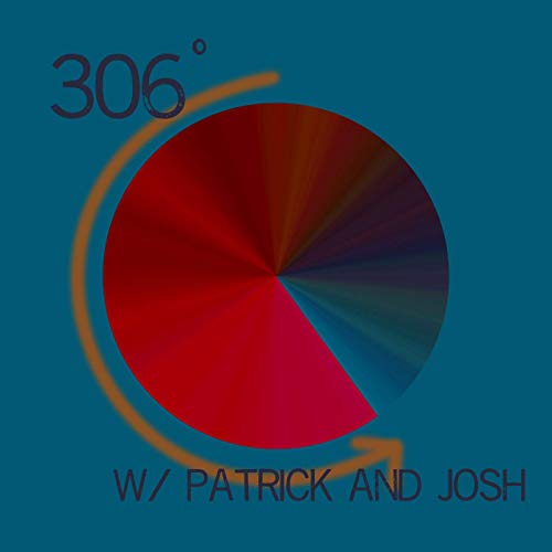 306 Degrees with Patrick and Josh cover art