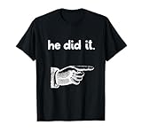 Funny He Did It Point Finger Matching Brother Sister Sibling T-Shirt