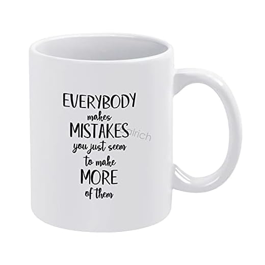 Kaffemugg med inspirerande citat 'Everybody Makes Mistakes You Just Seem to Make More of Them', 325 ml keramiska kaffemuggar restaurang kaffemugg för kaffe, cappuccino, te, kakao, mjölk
