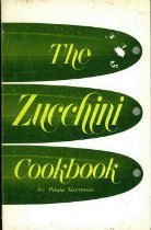 Paperback The Zucchini Cookbook by Paula Simmons (1979-06-03) Book