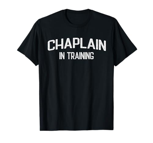 Chaplain In Training Military Seminary Bible Student T-Shirt