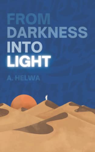 From Darkness Into Light (Studying Qur'an & Hadith)