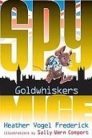 Goldwhiskers (Spy Mice) 1435203194 Book Cover