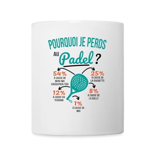 Spreadshirt Pourquoi Je Perds Au Padel Cadeau Padel Rigolo Mug Blanc, taille unique, blanc