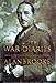 War Diaries 1939-1945: Field Marshal Lord Alan Brooke