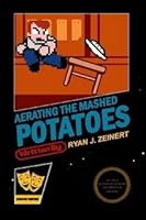 Aerating The Mashed Potatoes B005883QW8 Book Cover