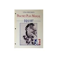 Practice Plan Manual for Squirts: Philosophy, Areas of Development, Practice Plans, Drills 1890617032 Book Cover