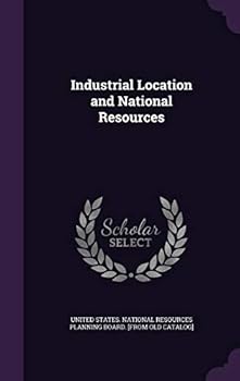 Hardcover Industrial Location and National Resources Book