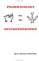 Pharmacology for the Psychotherapist 0915202972 Book Cover