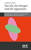 Das Ich, der Hunger und die Aggression. Die Anfänge der Gestalttherapie. (Konzepte der Humanwissenschaften) - Frederick S. Perls Übersetzer: Gudrun Theusner-Stampa 