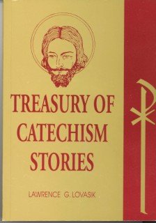 Unknown Binding Treasury of catechism stories: 400 illustrations for instructions in religion Book