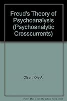 Freud's Theory of Psychoanalysis (Psychoanalytic crosscurrents) 0814761712 Book Cover