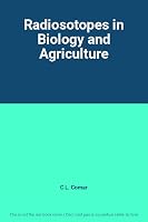 Radiosotopes in Biology and Agriculture B00IANUFPO Book Cover