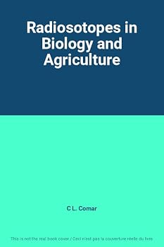 Hardcover Radiosotopes in Biology and Agriculture Book