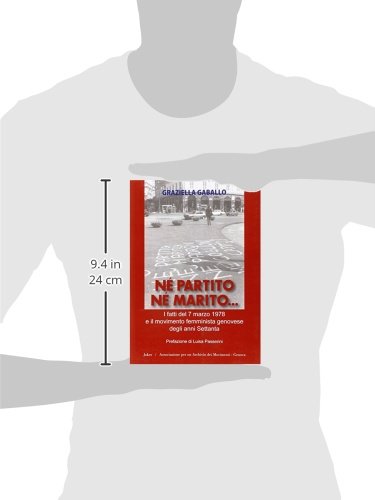 Né Partito Né Marito. I Fatti Del 7 Marzo 1978 E Il Movimento Femminista Genovese Degli Anni Settanta - 3