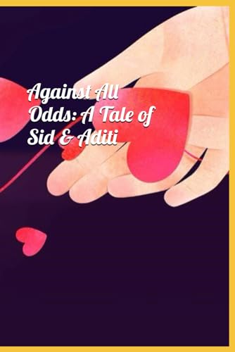 Against All Odds: A Tale of Sid & Aditi