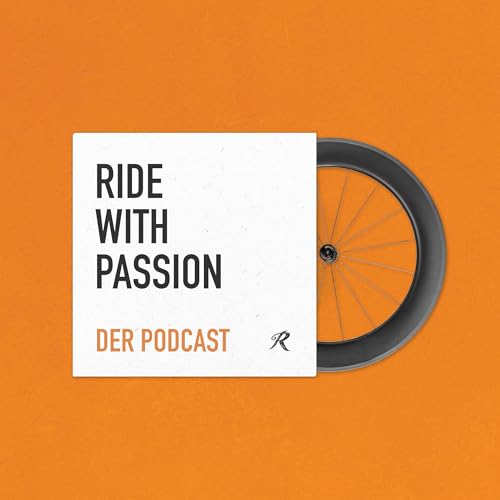 RIDE WITH PASSION. DER RENNRAD PODCAST. Podcast Por Ride with passion arte de portada