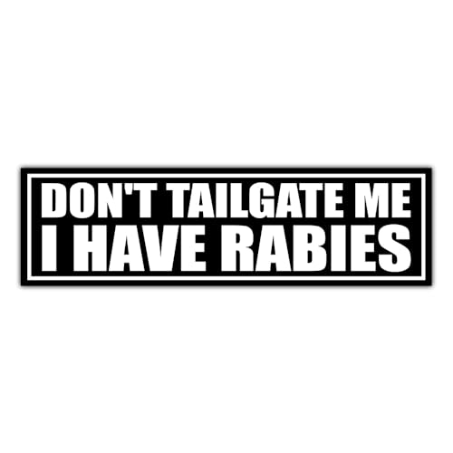 Image of [11.5 inchx3 inch] Don't Tailgate Me I Have Rabies Bumper Sticker Funny Hilarious Bumper Sticker Silly Humorous Stickers Stop Tailgating Tailgate Car Decal Vinyl Dec Vinyl Decal for Car Vehicle Window