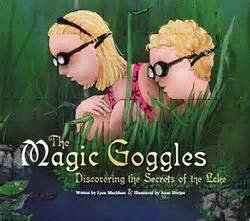 Hardcover The Magic Goggles: Discovering the Secrets of the Lake Book