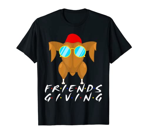 Friends Giving Thanksgiving Body Turkey Glasses Thankful T-Shirt