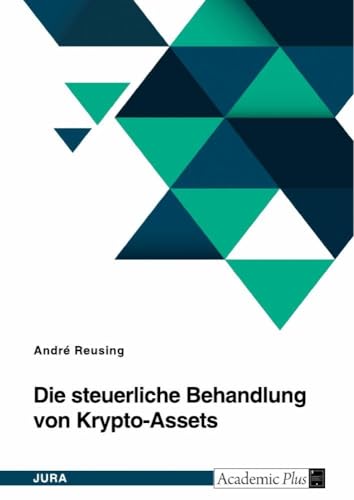 Die steuerliche Behandlung von Krypto-Assets (German Edition)