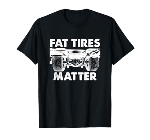 Fat Tires Matter Drag Street Racing T-Shirt T-Shirt