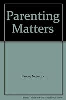 Parenting Matters - Ways to bring up your children using heart and head 1869890167 Book Cover