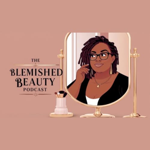Couverture de The Blemished Beauty Podcast