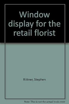 Hardcover Window display for the retail florist Book