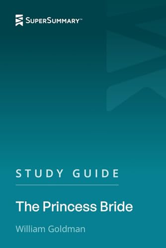 Study Guide: The Princess Bride by William Goldman (SuperSummary)