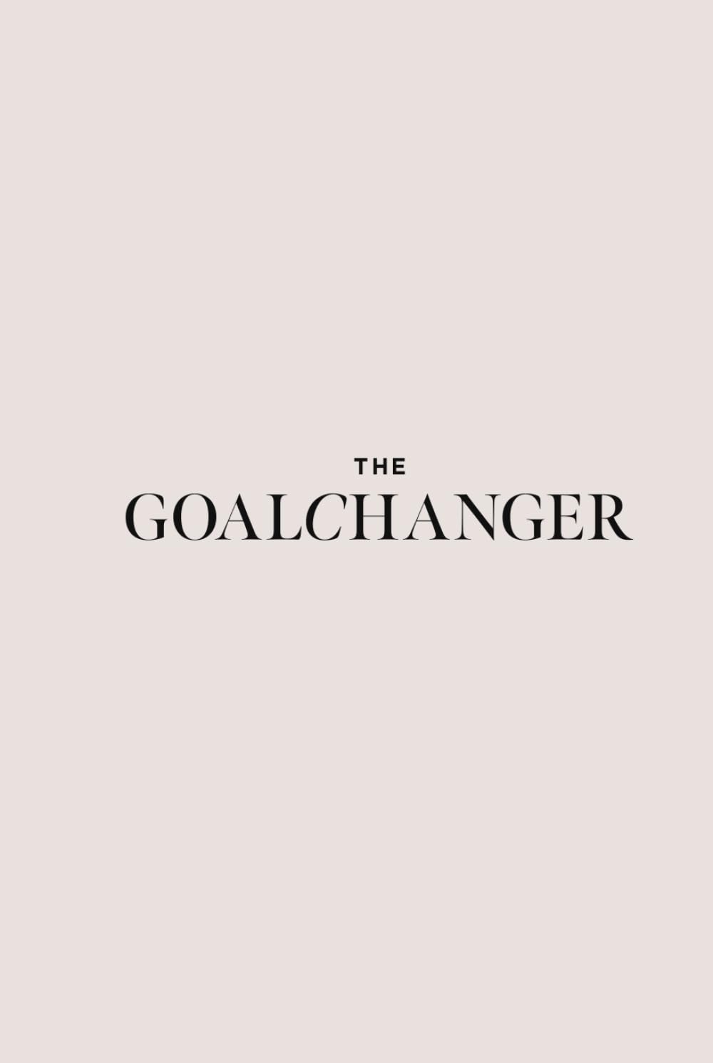 The Goalchanger: A Guided Transformational Planner for Mindset Growth & Aligned Goal-Setting