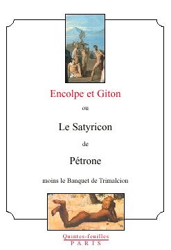 Télécharger Encolpe et Giton ou le Satyricon de Pétrone ( moins le banquet de Trimalcion) PDF