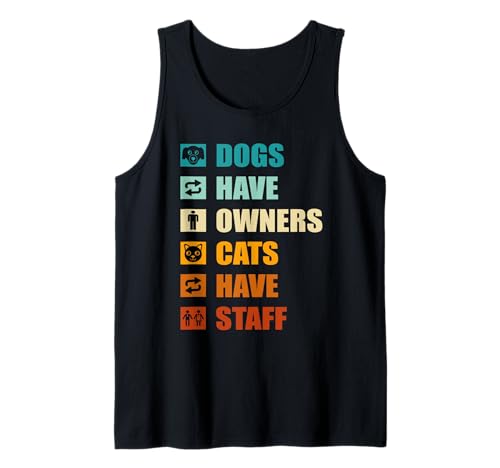 Dogs Have Owners Cats Have Staff Animal Lover Funny Débardeur