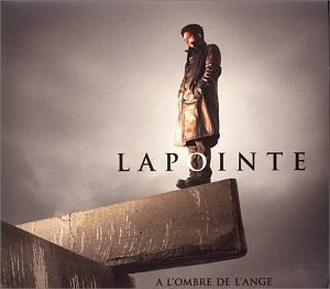 À l ombre de l ange [Audio CD] Lapointe, Eric