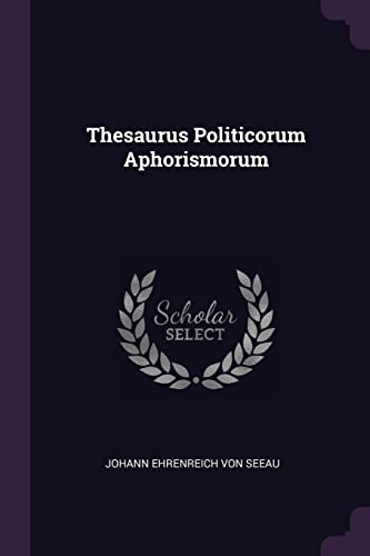 Thesaurus Politicorum Aphorismorum
