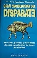 Gran enciclopedia del disparate: burradas, gazapos y meteduras de pata estudiantiles de todos los tiempos 8422673266 Book Cover