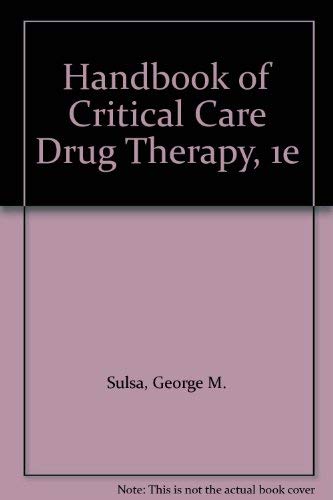 Handbook of Critical Care Drug Therapy 0443089361 Book Cover