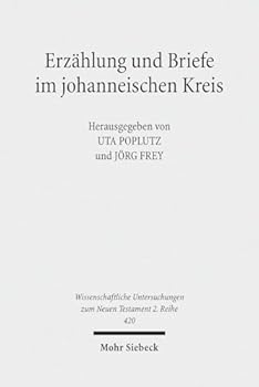 Erzahlung Und Briefe Im Johanneischen Kreis